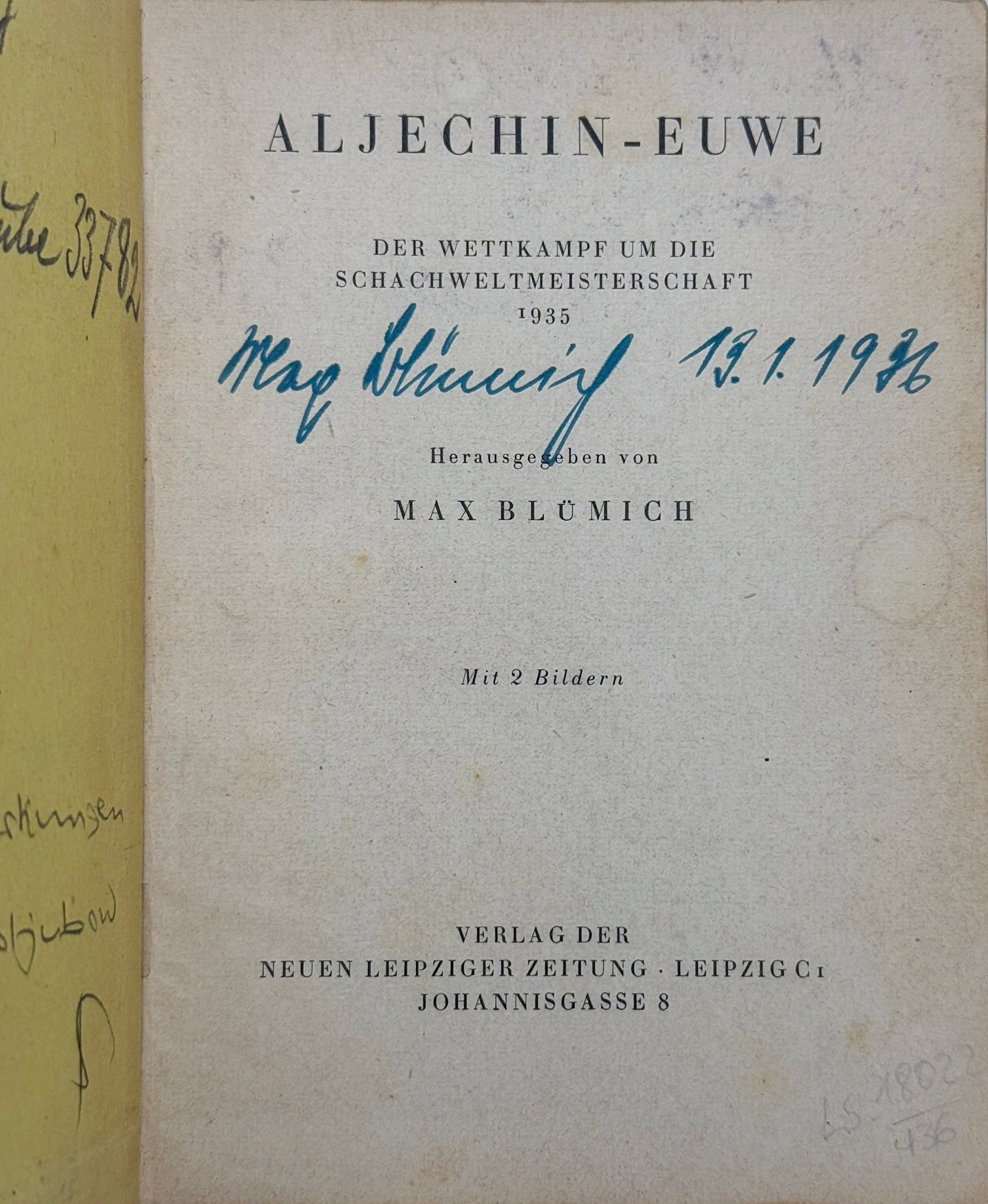 Aljechin - Euwe. Der Wettkampf um die Schachweltmeisterschaft 1935