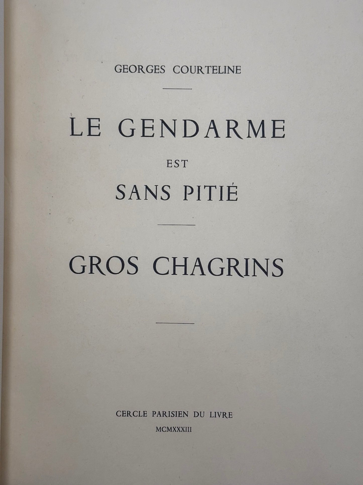 Le Gendarme est sans pitié. Gros Chagrins.