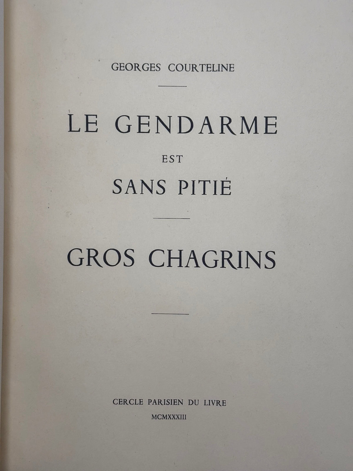 Le Gendarme est sans pitié. Gros Chagrins.
