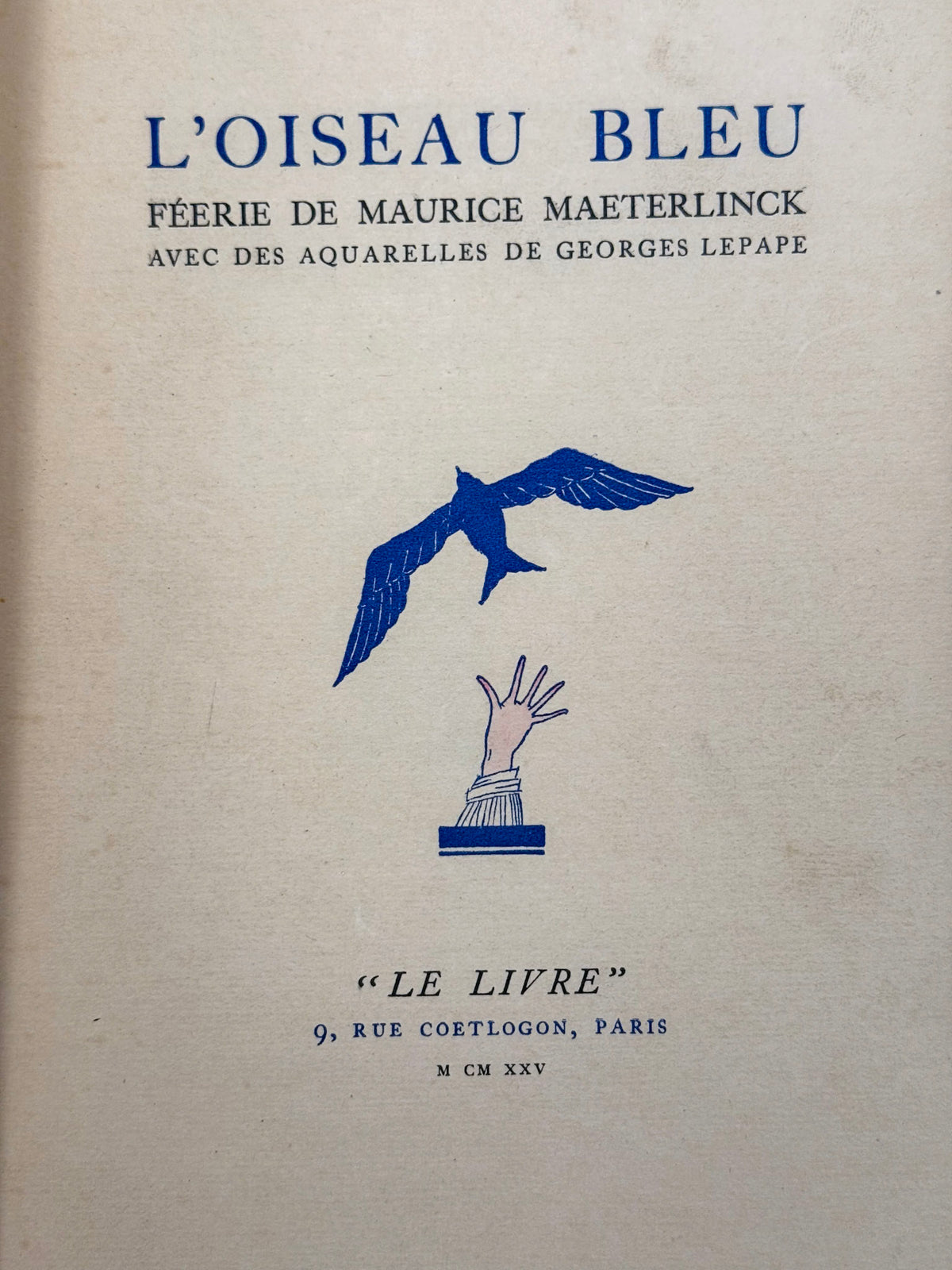 L'Oiseau Bleu. Féerie de Maurice Maeterlinck avec des aquarelles de Georges Lepape.