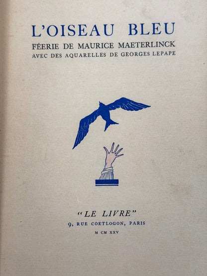 L'Oiseau Bleu. Féerie de Maurice Maeterlinck avec des aquarelles de Georges Lepape.