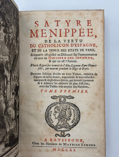 Satyre Menippée, de la vertu du Catholicon d'Espagne, et de la tenue des états de Paris, a laquelle est ajoutée un Discours sur l'interprétation du mot de Higuiero del Infierno, & qui en est l'Auteur.