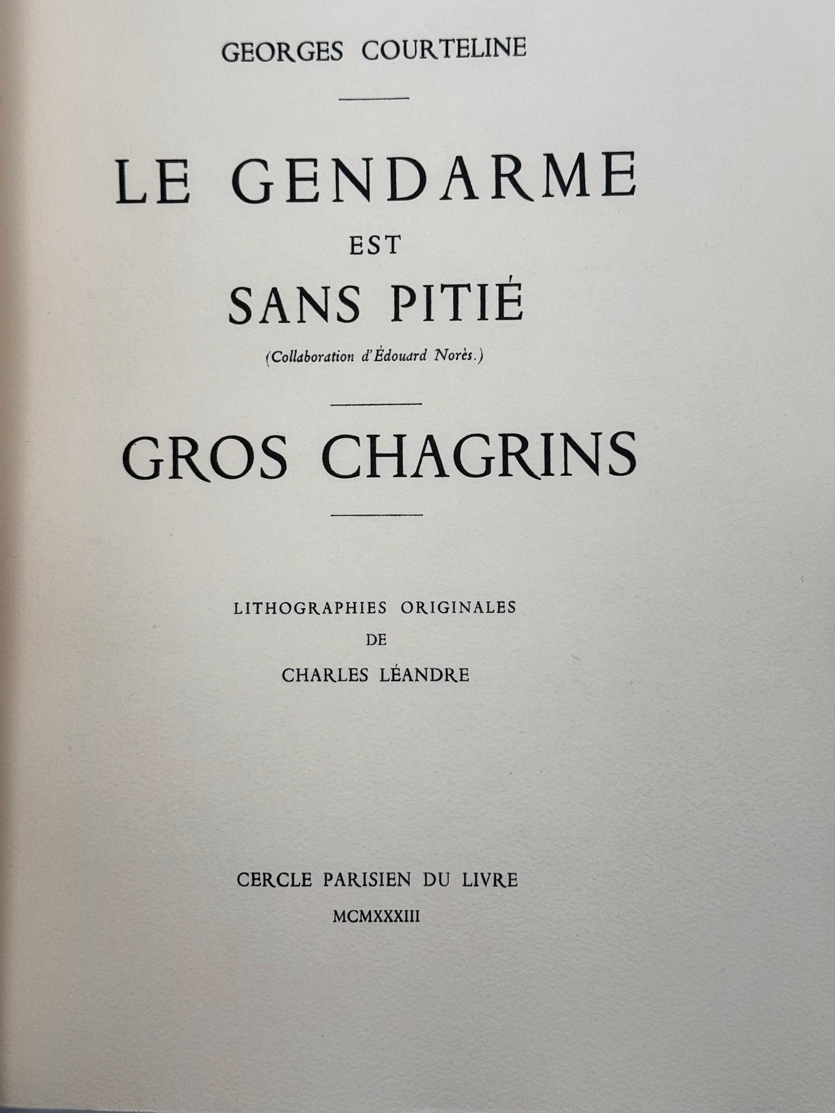 Le Gendarme est sans pitié. Gros Chagrins.