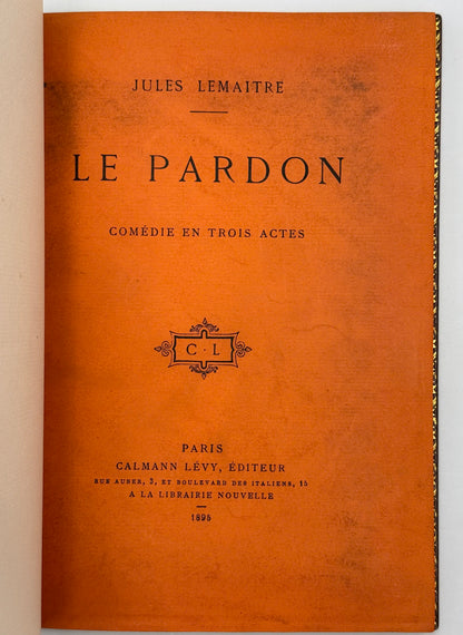 Le Pardon. Comédie en trois actes