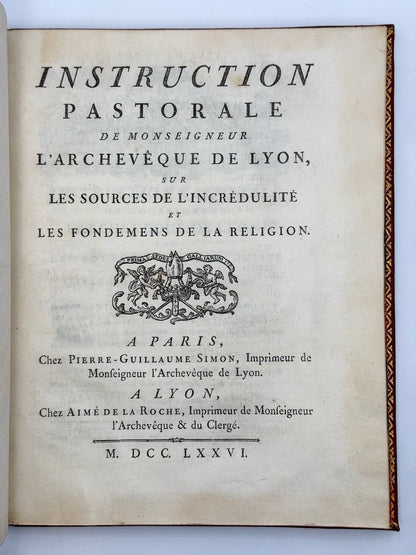 Instruction pastorale de Monseigneur l'Archevêque de Lyon, sur les Sources de l'Incrédulité et les Fondements de la Religion