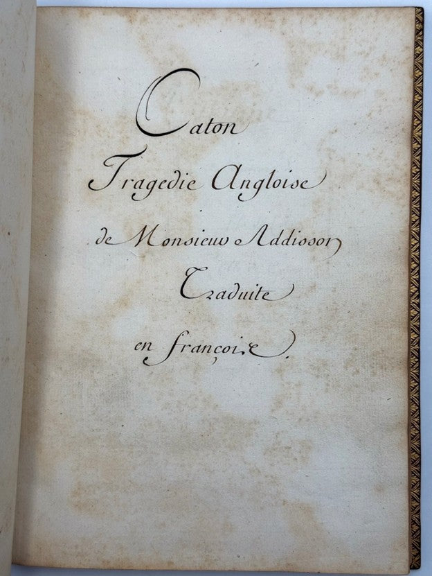 [MANUSCRIPT]. Caton, tragédie angloise de Monsieur Addisson traduite en françois.